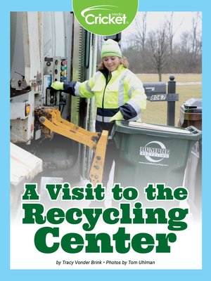 cover image of A Visit to the Recycling Center